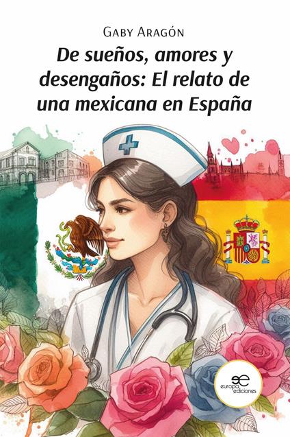 De sueños, amores y desengaños: el relato de una mexicana en España - Gaby Aragón - copertina