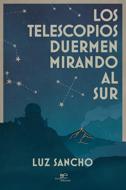 Los telescopios duermen mirando al Sur - Luz Sancho - copertina