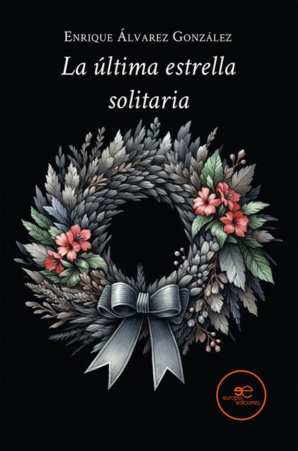 La última estrella solitaria - Enrique Álvarez González - copertina