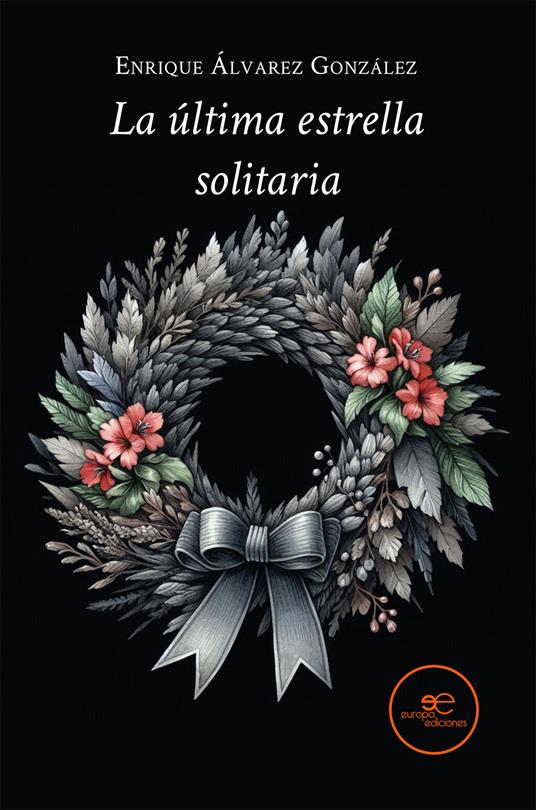 La última estrella solitaria - Enrique Álvarez González - copertina