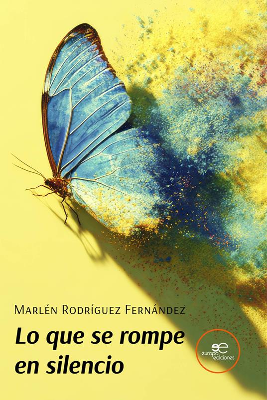 Lo que se rompe en silencio - Marlén Rodríguez Fernández - copertina