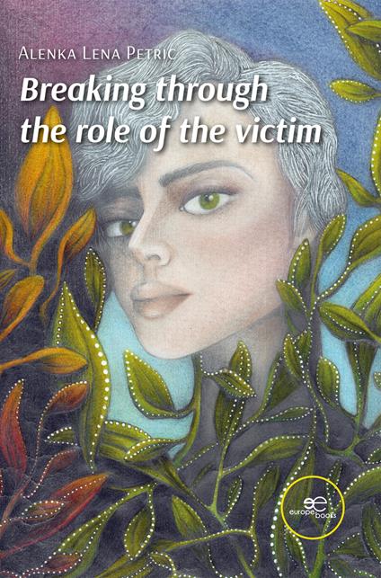 Breaking through the role of the victim - Alenka Lena Petric - copertina