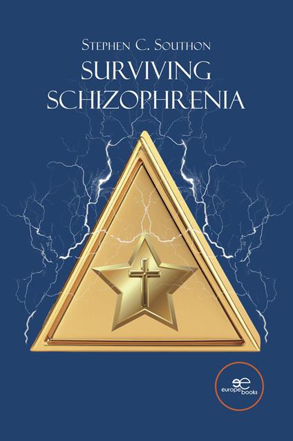 Surviving schizophrenia - Stephen C. Southon - copertina