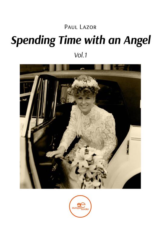 Spending time with an angel. Vol. 1-2 - Paul Lazor - copertina