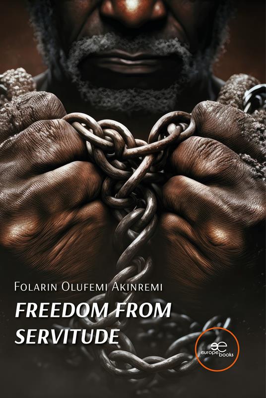 Freedom from servitude - Folarin Olufemi Akinremi - copertina