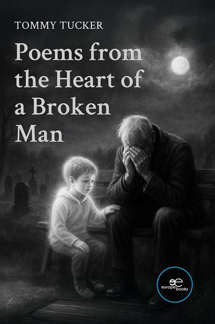 Poems from the heart of a broken man - Tommy Tucker - copertina