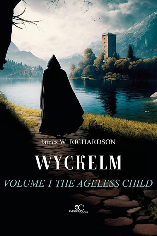 Wyckelm. The ageless child. Vol. 1 - James W. Richardson - copertina