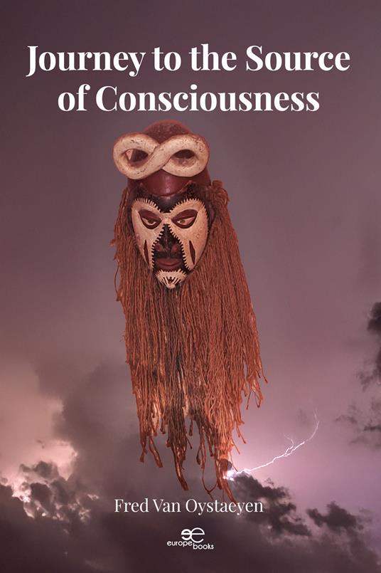 Journey to the source of consciousness - Fred Van Oystaeyen - copertina