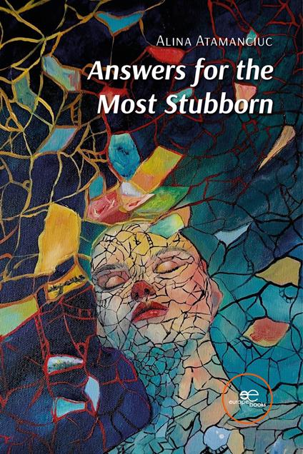 Answers for the most stubborn - Alina Atamanciuc - copertina