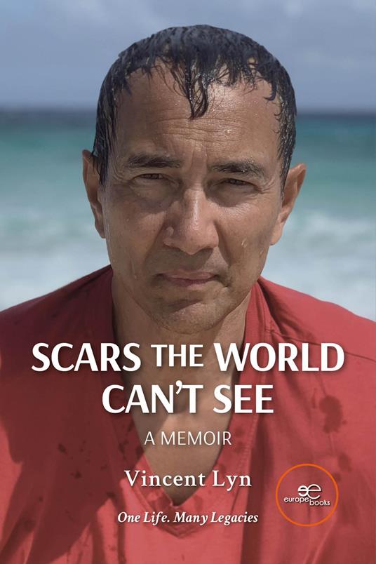 Scars the world can't see. A memoir - Vincent Lyn - copertina