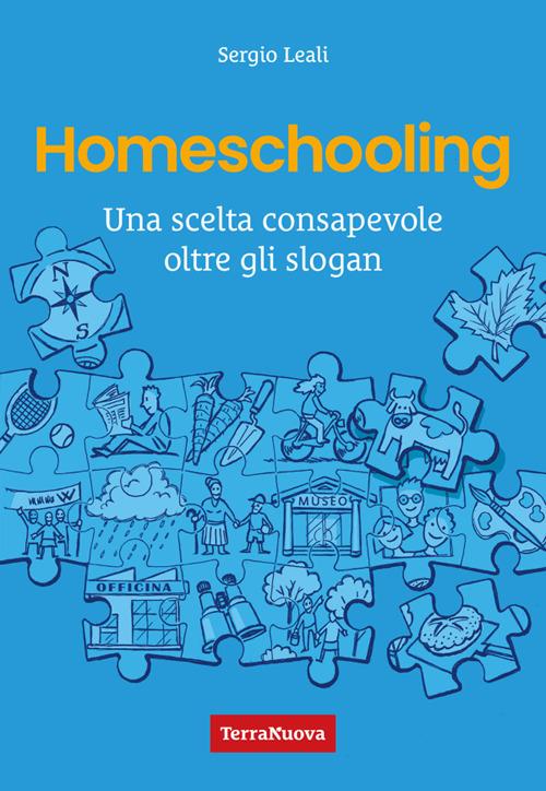Homeschooling. Una scelta consapevole oltre gli slogan - Sergio Leali - ebook