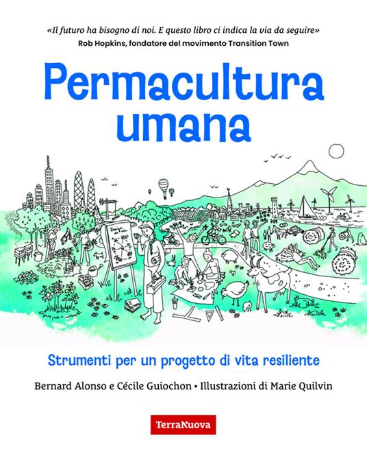 Permacultura umana. Strumenti per un progetto di vita resiliente - Bernard Alonso,Cécile Guiochon - copertina