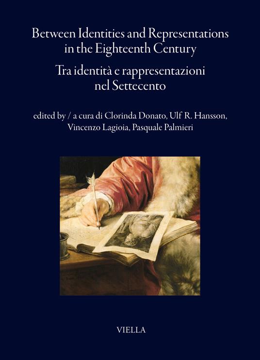 Between identities and representations in the Eighteenth Century-Tra identità e rappresentazioni nel Settecento. Ediz. bilingue - copertina