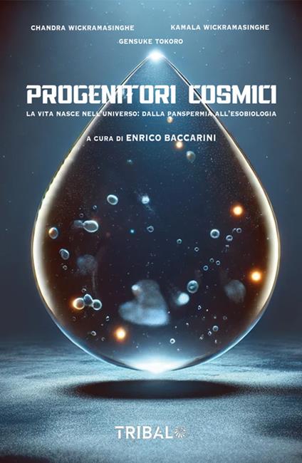 Progenitori cosmici. La rivoluzione della panspermia e la genesi dell'umanità - Chandra Wickramasinghe - ebook