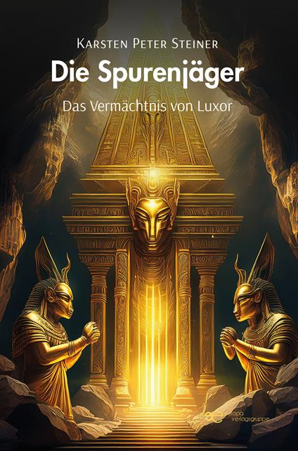 Die Spurenjäger Das Vermächtnis von Luxor - Karsten Peter Steiner - copertina