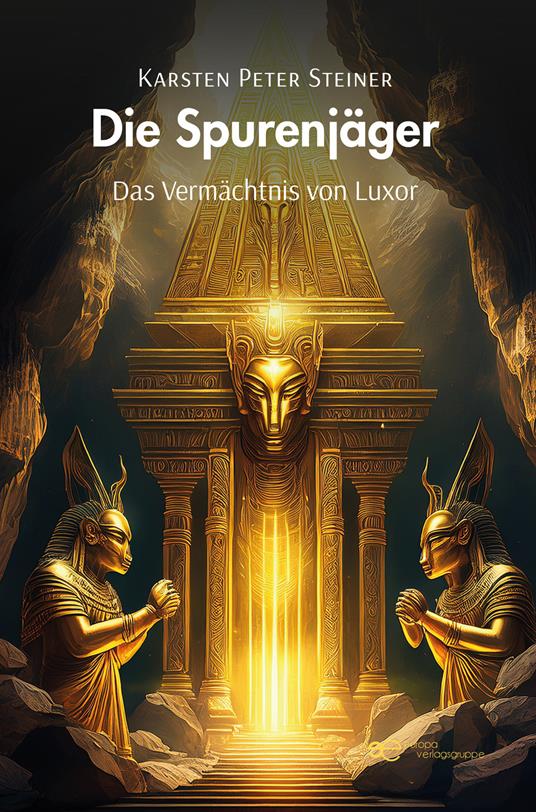 Die Spurenjäger Das Vermächtnis von Luxor - Karsten Peter Steiner - copertina