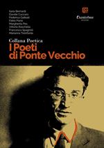 I poeti di Ponte Vecchio. Collana poetica. Vol. 45