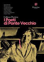 I poeti di Ponte Vecchio. Collana poetica. Vol. 56