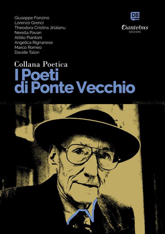 I poeti di Ponte Vecchio. Collana poetica. Vol. 57 - Theodora Cristina Jirlaianu,Giuseppe Fonzino,Lorenzo Grenci,Nerella Pavan - ebook