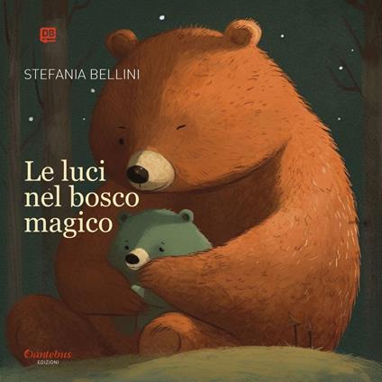 Le luci nel bosco magico - Stefania Bellini - ebook