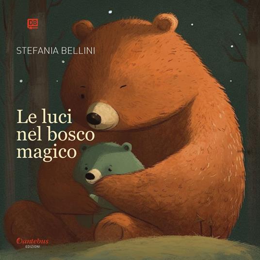 Le luci nel bosco magico - Stefania Bellini - ebook