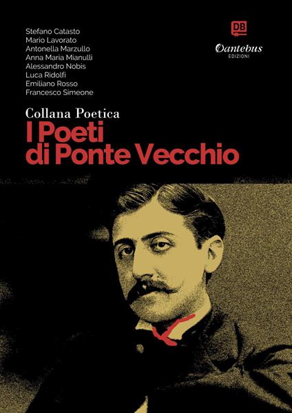 I poeti di Ponte Vecchio. Collana poetica. Vol. 61 - Stefano Catasto,Mario Lavorato,Anna Maria Mianulli,Antonella Marzullo - ebook