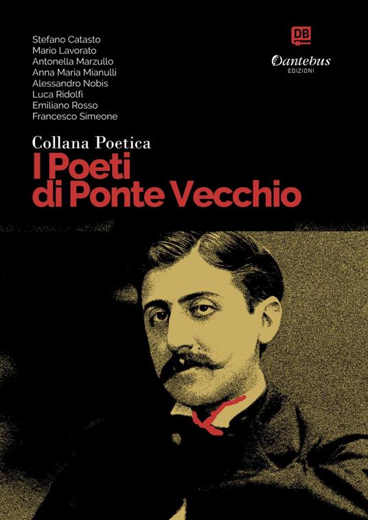 I poeti di Ponte Vecchio. Collana poetica. Vol. 61 - Stefano Catasto,Mario Lavorato,Anna Maria Mianulli,Antonella Marzullo - ebook