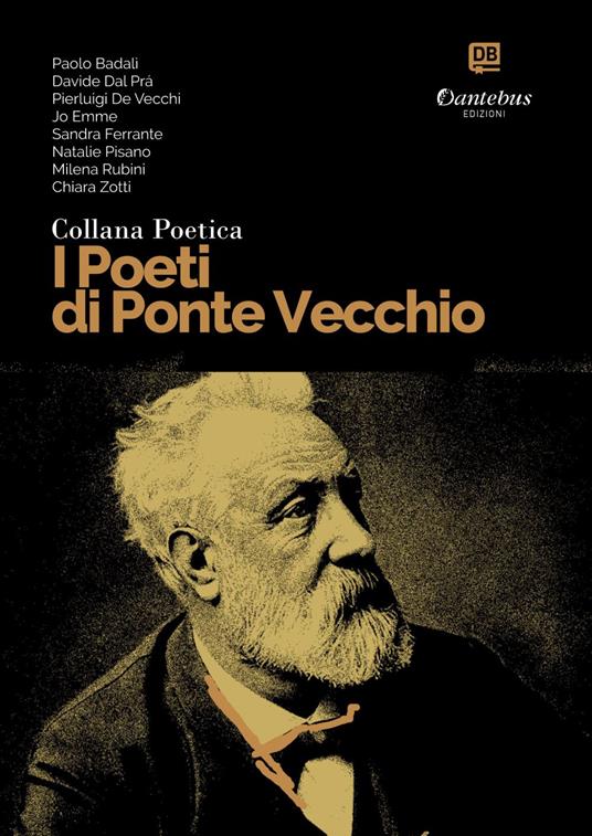 I poeti di Ponte Vecchio. Collana poetica. Vol. 62 - Paolo Badalì,Davide Dal Prà,Pierluigi De Vecchi,Jo Emme - ebook