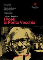 I poeti di Ponte Vecchio. Collana poetica. Vol. 67