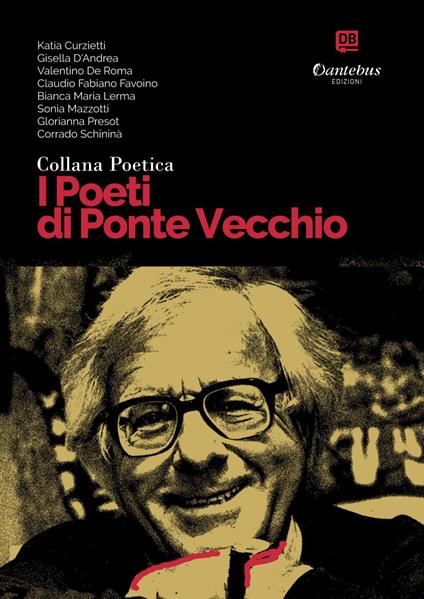 I poeti di Ponte Vecchio. Collana poetica. Vol. 67 - Katia Curzietti,Gisella D’Andrea,Valentino De Roma,Claudio Fabiano Favoino - ebook