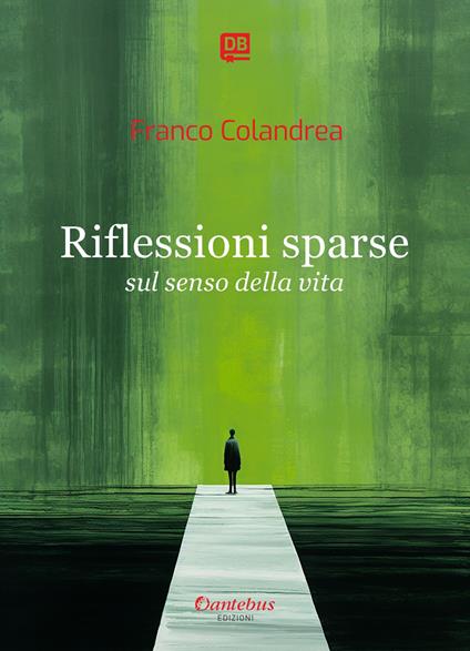 Riflessioni sparse sul senso della vita - Franco Colandrea - ebook