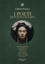 I poeti di Ponte Vecchio. Collana poetica. Vol. 9