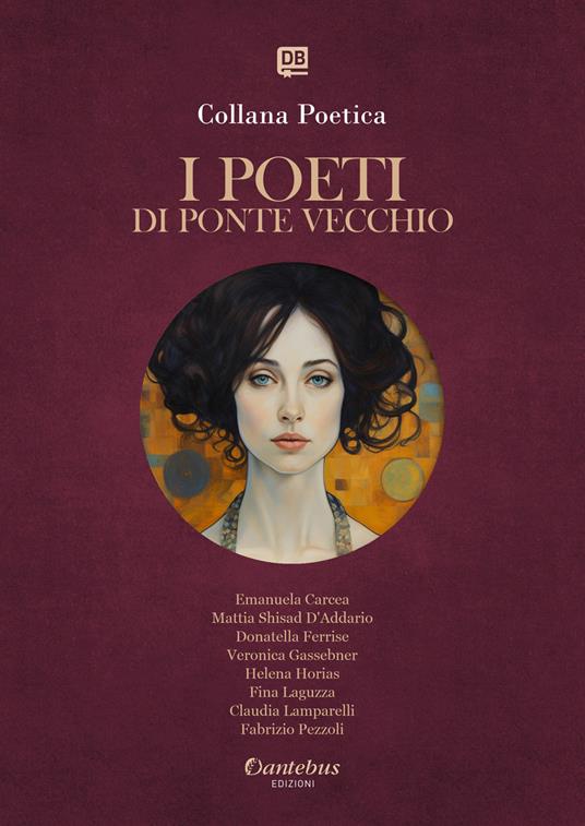 I poeti di Ponte Vecchio. Collana poetica. Ediz. 2025. Vol. 15 - Emanuela Carcea,Donatella Ferrise,Veronica Gassebner,Helena Horias - ebook