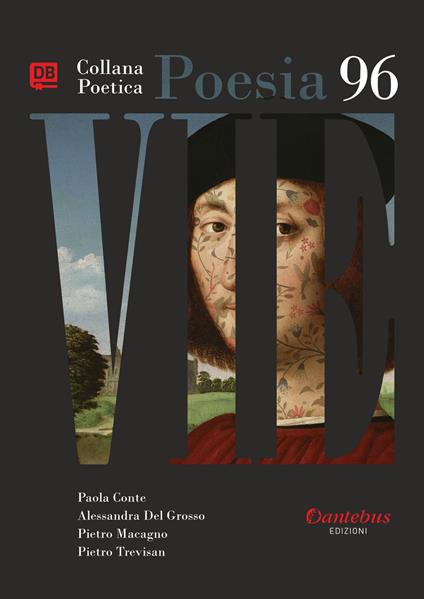 Vie. Collana poetica. Vol. 96 - Paola Conte,Alessandra Del Grosso,Pietro Macagno,Pietro Trevisan - ebook