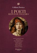 Collana Poetica I Poeti di Ponte Vecchio vol. 17 - Edizione 2025