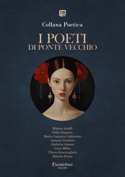 I poeti di Ponte Vecchio. Collana poetica. Ediz. 2025. Vol. 18 - Matteo Astolfi,Fabio Bagnato,Maria Concetta Calderazzo,Antonio Fundarò - ebook
