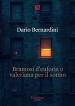 Bramosi d'euforia e valeriana per il sonno