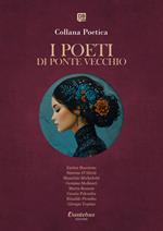 I poeti di Ponte Vecchio. Collana poetica (2025). Vol. 31