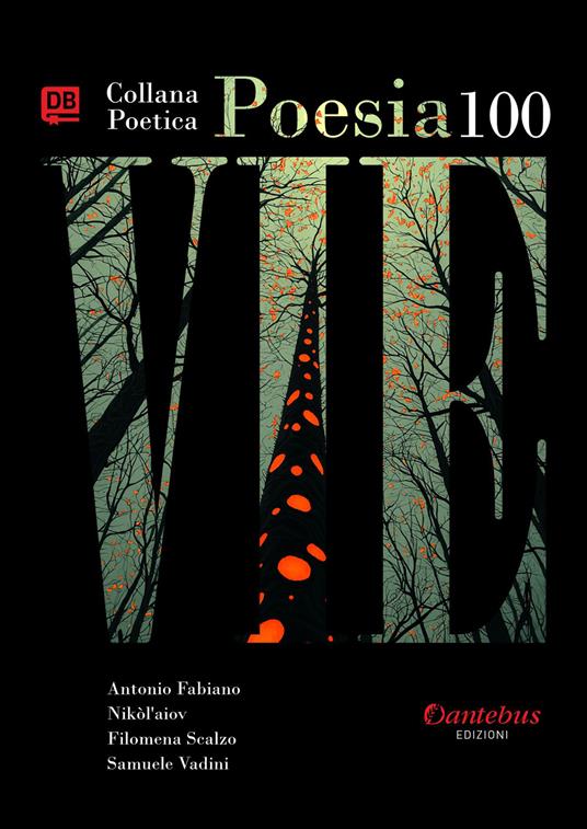 Vie. Collana poetica. Vol. 100 - Antonio Fabiano,Nikòl'aiov,Filomena Scalzo,Samuele Vadini - ebook