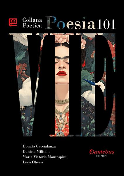 Vie. Collana poetica. Vol. 101 - Donata Caccialanza,Daniela Militello,Maria Vittoria Montespini,Luca Oliveri - ebook