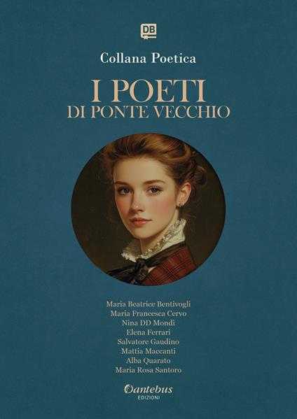 I poeti di Ponte Vecchio. Collana poetica. Edizione 2025. Vol. 60 - Maria Beatrice Bentivogli,Nina DD Mondì,Elena Ferrari,Maria Francesca Cervo - ebook