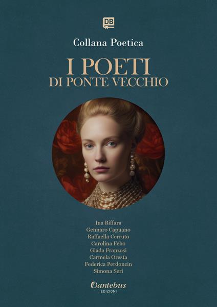 I poeti di Ponte Vecchio. Collana poetica. Vol. 75 - Ina Biffara,Gennaro Capuano,Raffaella Cerruto,Carolina Febo - ebook