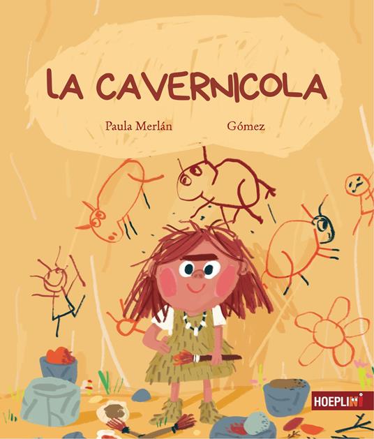 La cavernicola. Ediz. illustrata - Paula Merlán - copertina
