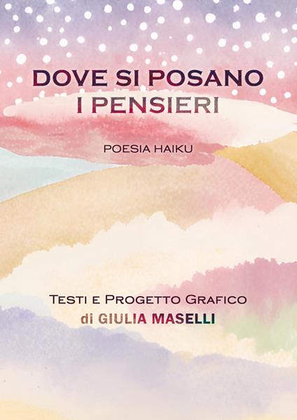 Dove si posano i pensieri - Giulia Maselli - copertina