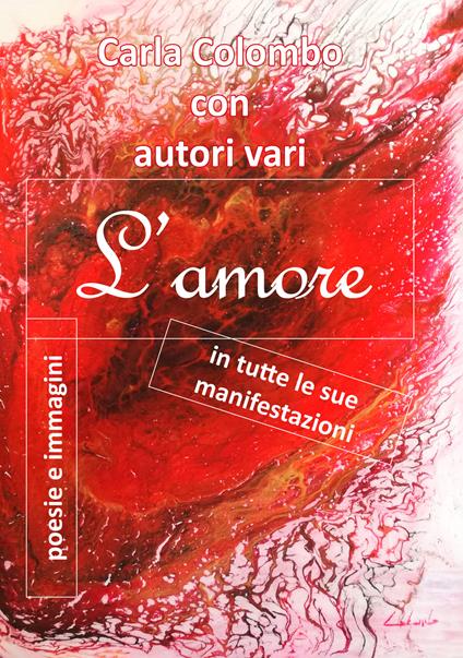 L'amore in tutte le sue manifestazioni - Carla Colombo - copertina