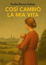 Così cambiò la mia vita