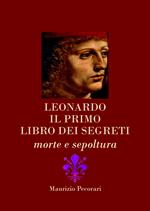 Leonardo. Il primo libro dei segreti. Morte e sepoltura