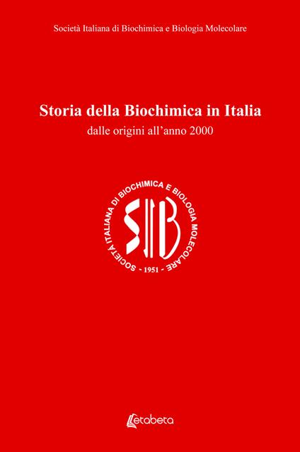 Storia della biochimica in Italia. Dalle origini all’anno 2000 - copertina