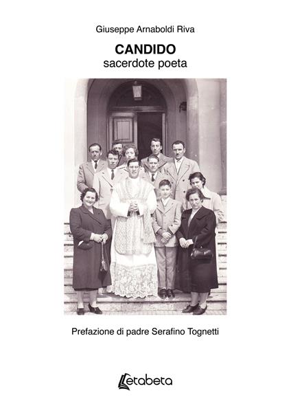 Candido. Sacerdote poeta - Giuseppe Arnaboldi Riva - copertina