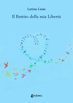 Il battito della mia libertà